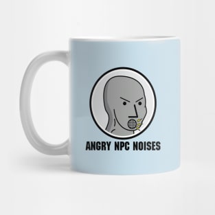 Angry NPC Noises Meme Shirt Mug